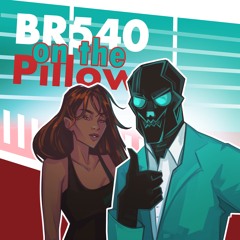 BR540 on the pillow