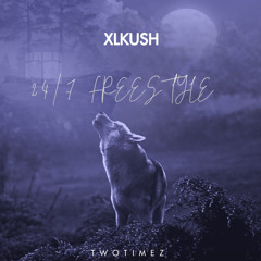 XLKUSH - 24/7 FREESTYLE 🐺