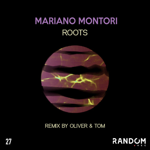 Mariano Montori - Roots (Oliver & Tom Remix) [Random Rec]