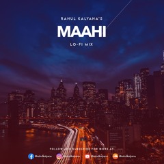 Maahi - Raaz 2 | Lo-Fi | Kangana R, Emraan H | Toshi & Sharib S | Rahul Kalyana | New Version 2022
