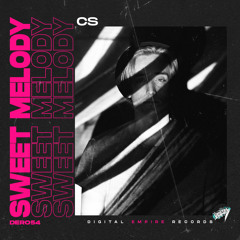 CS - Sweet Melody [Out Now]
