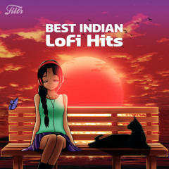 Best Indian Lofi Hits
