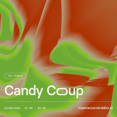 Candy Coup @ Open Source Radio [13-09-2025]