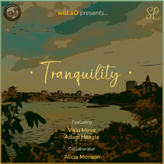 Tranquility (feat. Vikki Minor & Adam Heagle)