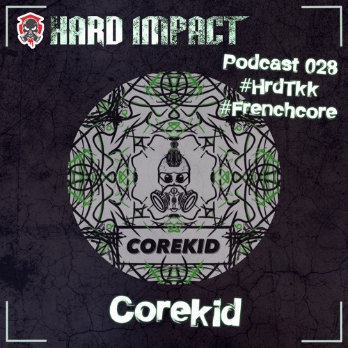 HardTekk//Frenchcore//Uptempo Mix | by Corekid | July 2021 | Hard Impact