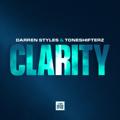Darren Styles & Toneshifterz - Clarity