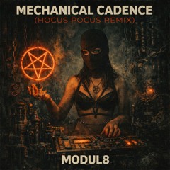Mechanical Cadence (Hocus Pocus Remix)