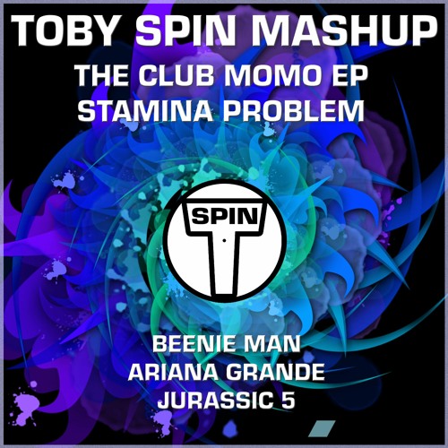 Stamina Problem - Toby Spin Stem Mashup