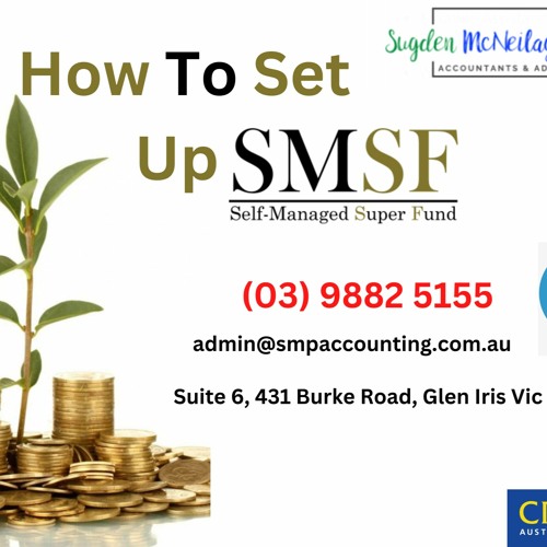 Stream How To Set Up A Self Managed Super Fund (SMSF) by Sugden McNeilage Partners Listen