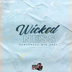 Wickedness (Dancehall Mix 2021) 🔥