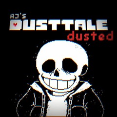 Aj's!Dusttale | Dusted (original)