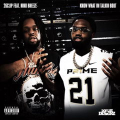 26Clip X Nino Breeze-Kno what im talm bout