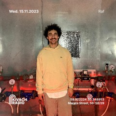 Raf | Kivach Radio | 15.11.23