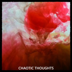 Chaotic Thoughts (Original Mix)