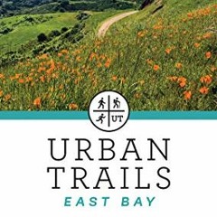 [VIEW] [EBOOK EPUB KINDLE PDF] Urban Trails East Bay: Oakland * Berkeley * Fremont * Richmond by unk