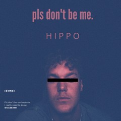 pls don't be me. (demo)