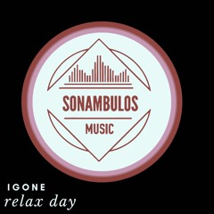 Igone - Relax Day ( Original Mix )