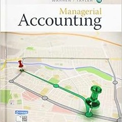 VIEW EPUB 📔 Managerial Accounting by Carl S. Warren,William Tayler [EBOOK EPUB KINDL