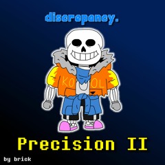SS!Underswap: Discrepancy OST - Precision v2 (50 FOLLOWER SPECIAL YAY) (+ FLP)