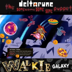 Walkie Galaxy [DR:TSSSSP] [Pipejam? It I5!]