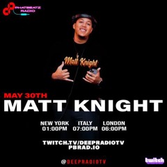 Matt Knight On DeepRadiotv May 30th,2024