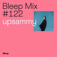 Bleep Mix #122 - upsammy
