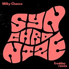 Milky Chance -Synchronize - FREDDER (remix)
