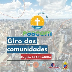 Giro das Comunidades - Região BRASILÂNDIA - (01/06/2022)