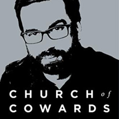free EBOOK 📁 Church of Cowards: A Wake-Up Call to Complacent Christians by  Matt Wal