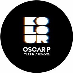 Oscar P -  T.I.R.E.D. (Norty Cotto Remix)