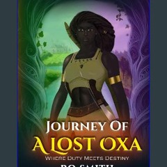 PDF [READ] ❤ Journey Of A Lost Oxa (Legacy Of Firyali Duology) Read Book