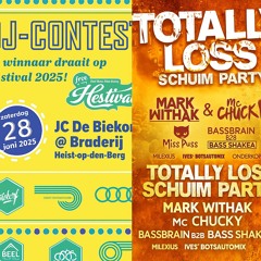 DJ Contest Totally Loss Schuim Party + Hestival - DJ Layers