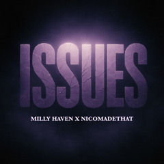 Issues (prod.Nicomadethat)