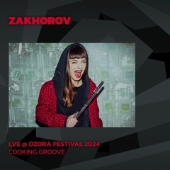Zakhorov @ Ozora 2024 | Cooking Groove