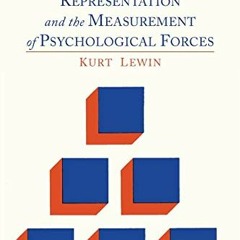 Download pdf The Conceptual Representation and the Measurement of Psychological Forces by  Kurt Lewi