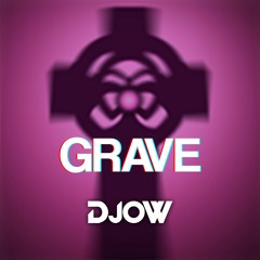 Grave - DJOW (Original Mix)