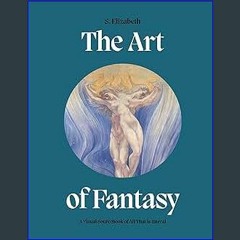 ??pdf^^ ⚡ The Art of Fantasy: A Visual Sourcebook of All That is Unreal (Art in the Margins) ebook