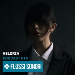 Flussi Sonori 014 VSLORIA