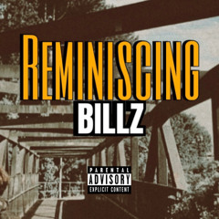 Reminiscing- $illyBing$