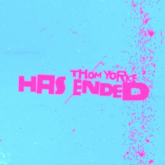Has Ended (feat. M.Mineo) (Thom Yorke Cover)