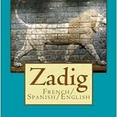 ( pvW4 ) Zadig: French/Spanish/English (French Edition) by Voltaire,Jose Marchena Ruiz de Cueto,Will