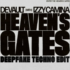 DEVAULT - HEAVEN'S GATES (DEEPFAKE Flip)