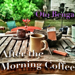 After the Morning Coffee