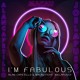 on I&#x27;m Fabulous - Alan Capetillo &amp; Macau Ft. Joelapussy (Original Mix)