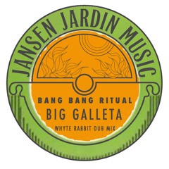 Bang Bang Ritual - Big Galleta (Whyte Rabbit Dub Mix)