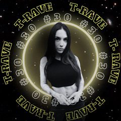 T-Rave #30 By Kate Hex