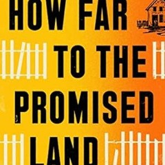 [PDF-EPub] Download How Far to the Promised Land: One Black Family's Story of Hope and Sur