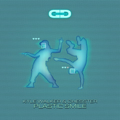 Kyle Walker & Chesster - Plastic Smile (Extended Mix)