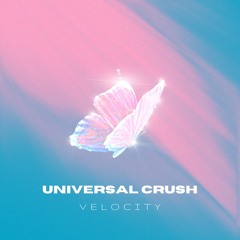 Universal Crush - New beat