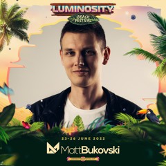 Matt Bukovski LIVE @ Luminosity Beach Festival 2022